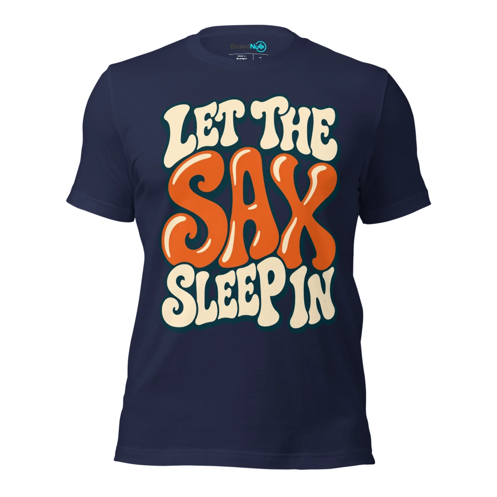 LET THE SAX SLEEP IN T Shirt Navy Front
