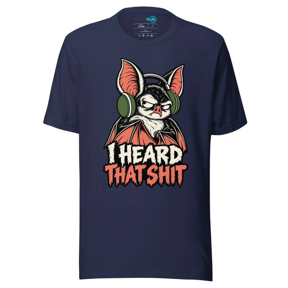I HEARD THAT SHIT T Shirt Navy Front