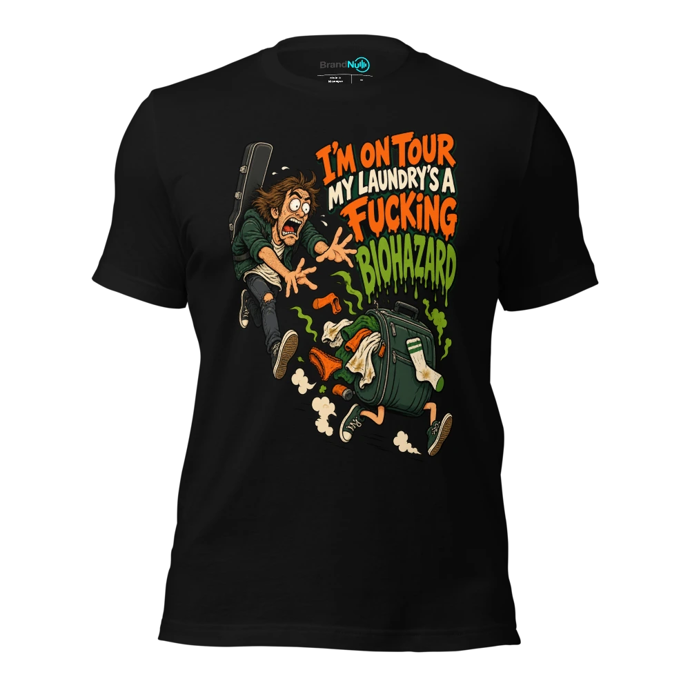 I'M ON TOUR MY LAUNDRY'S A FUCKING BIOHAZARD T Shirt Black Front