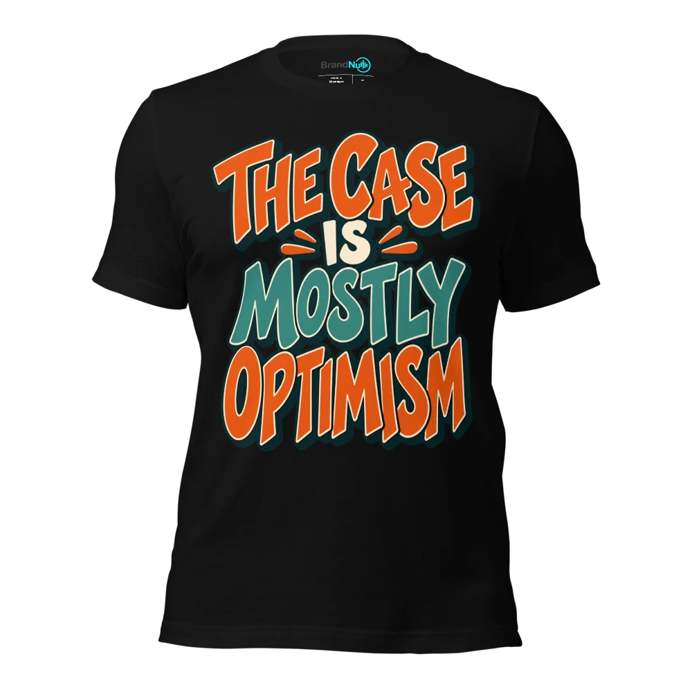 THE CASE IS MOSTLY OPTIMISM T Shirt Black Front