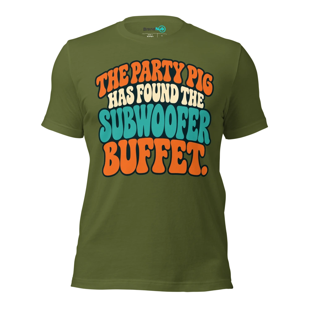 THE PARTY PIG HAS FOUND THE SUBWOOFER BUFFET T Shirt Olive Front