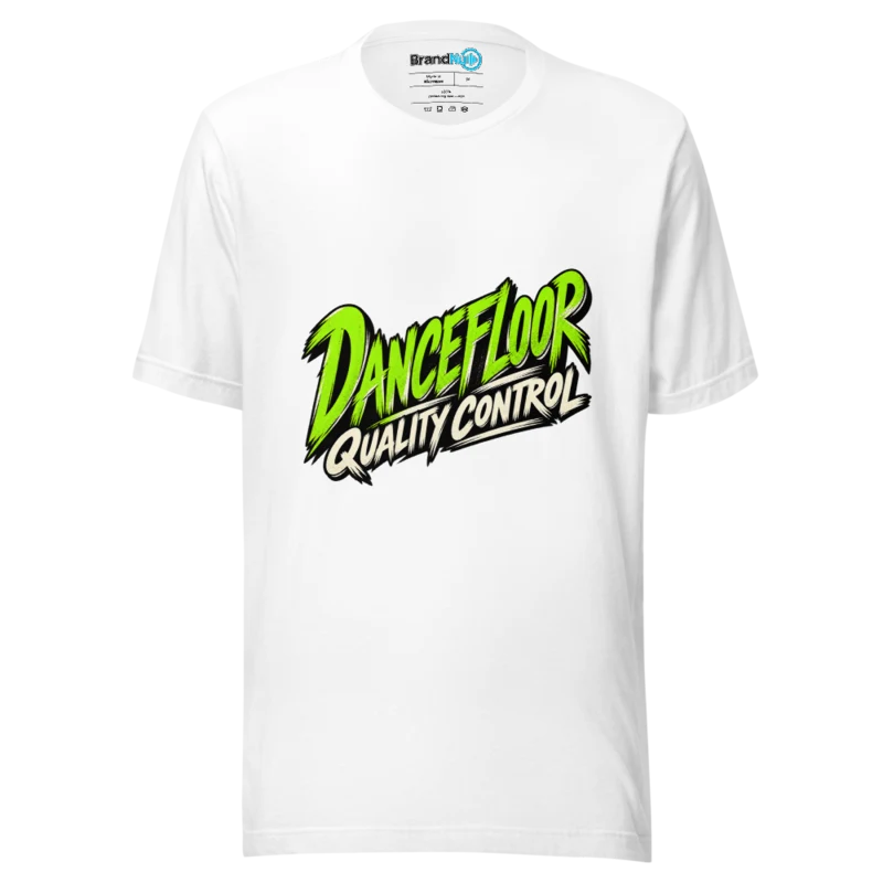 BrandNu Dancefloor Quality Control T-Shirt