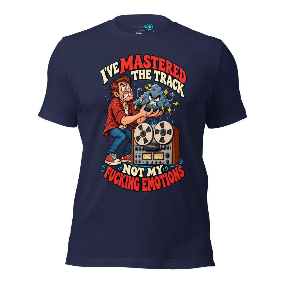 I'VE MASTERED THE TRACK NOT MY FUCKING EMOTIONS T Shirt Navy Front