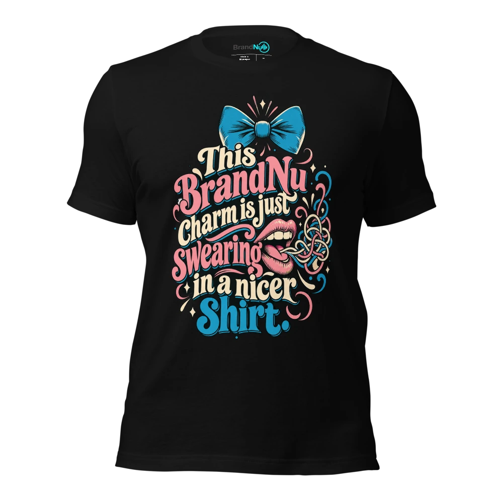This BrandNu charm is just swearing in a nicer shirt T-SHIRT