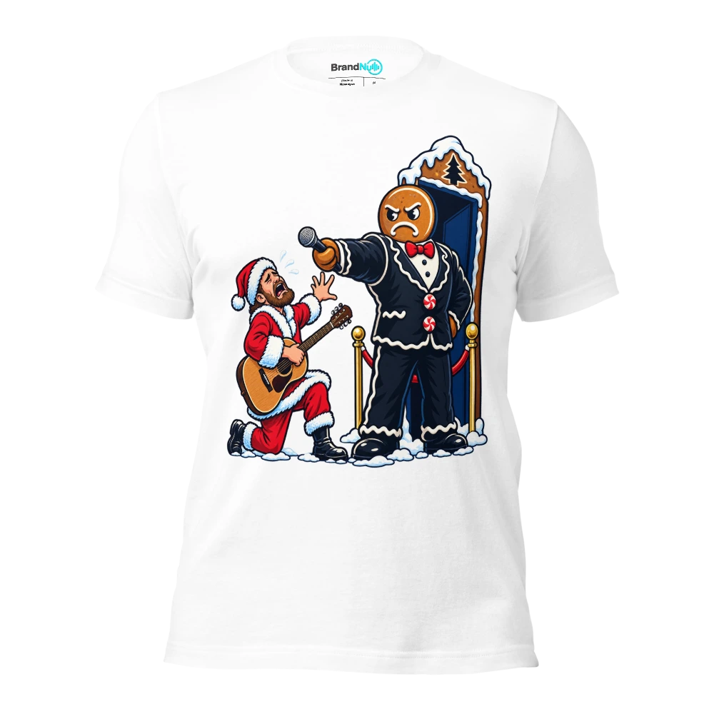 THE GINGERBREAD BOUNCER HAS REJECTED MY REQUEST T Shirt White Front