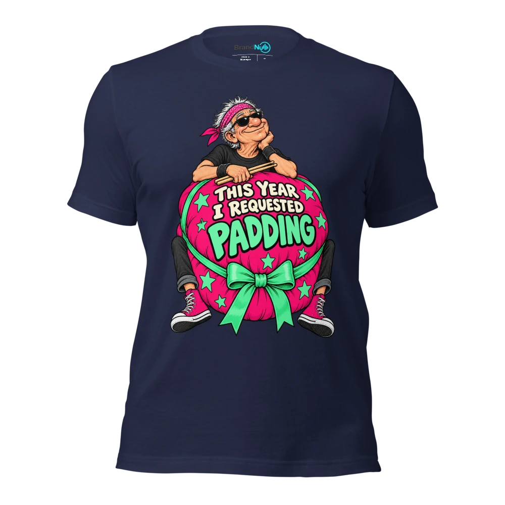 THIS YEAR I REQUESTED PADDING T Shirt Navy Front