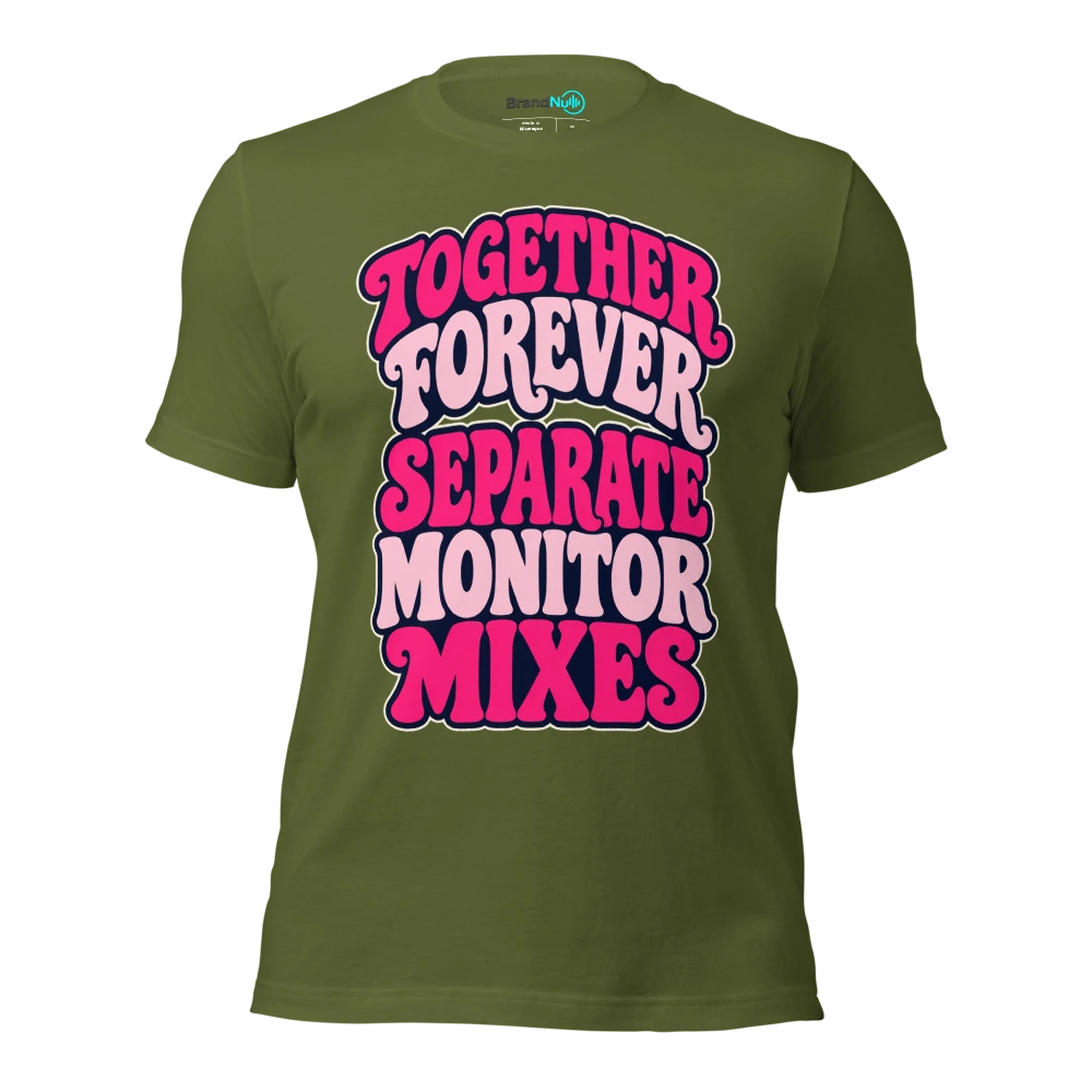 TOGETHER FOREVER SEPARATE MONITOR MIXES T Shirt Olive Front