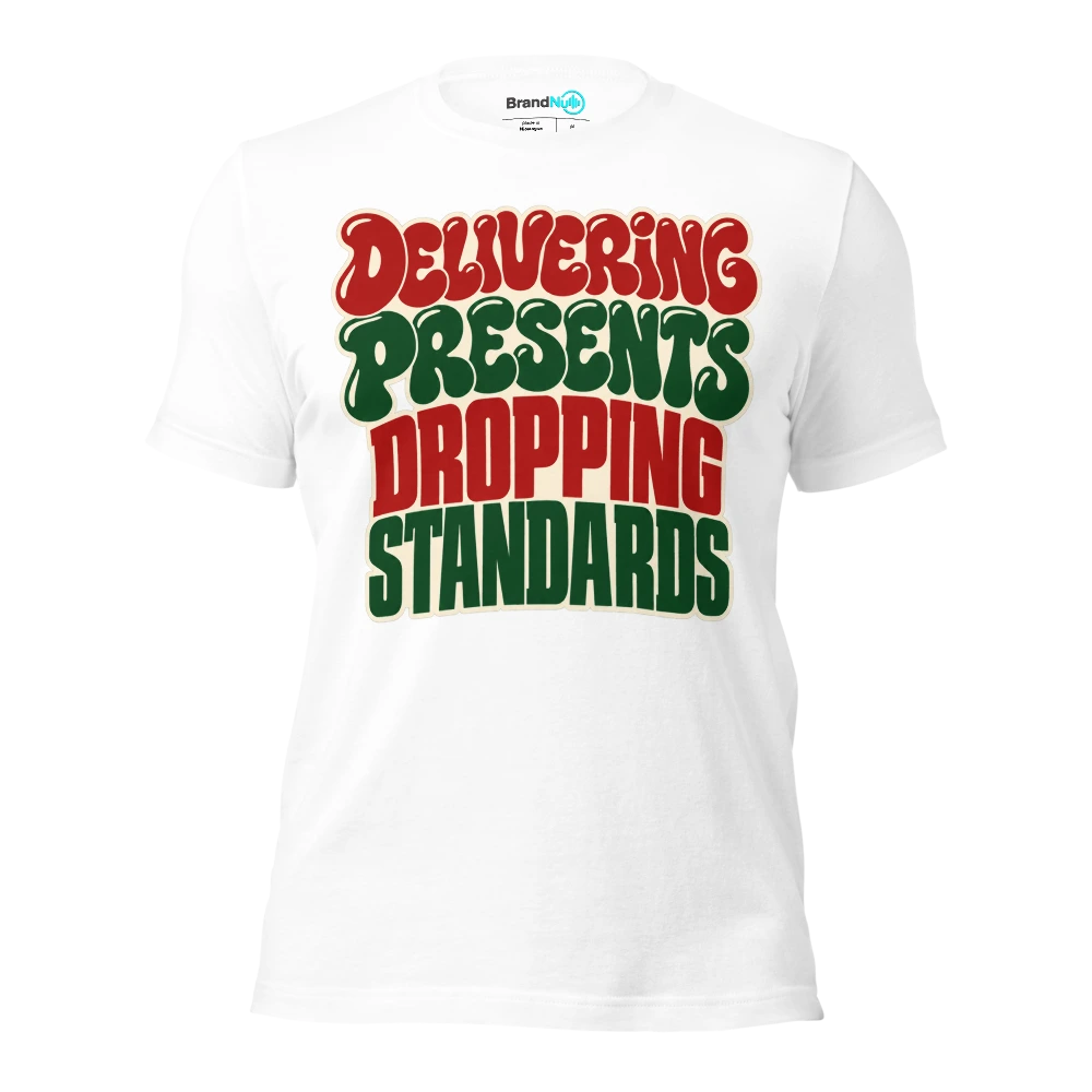 DELIVERING PRESENTS DROPPING STANDARDS T Shirt White Front