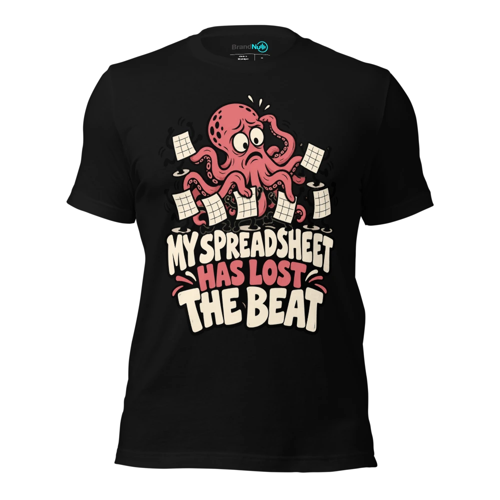 MY SPREADSHEET HAS LOST THE BEAT T Shirt
