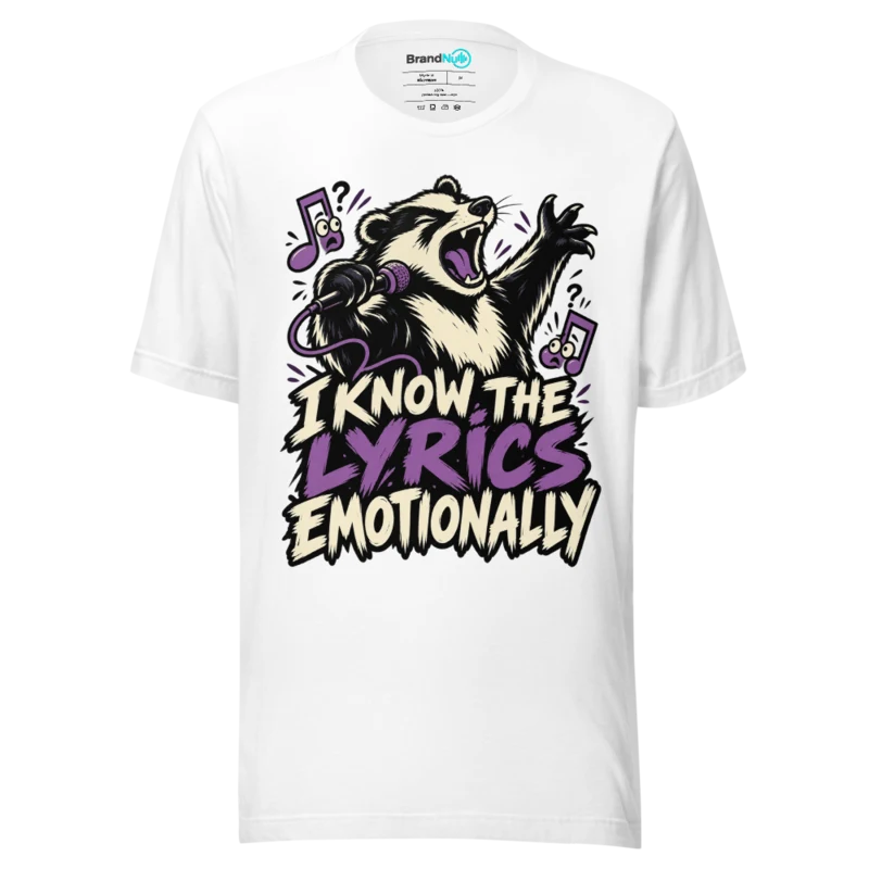 I KNOW THE LYRICS EMOTIONALLY T Shirt - White