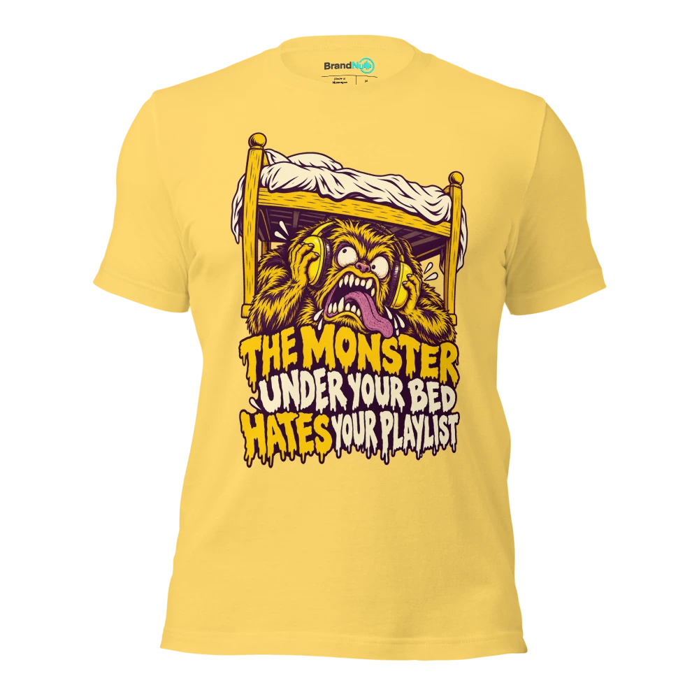 THE MONSTER UNDER YOUR BED HATES YOUR PLAYLIST T Shirt Yellow Front