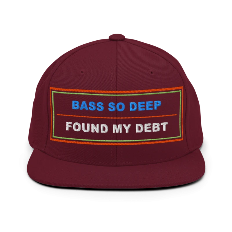 Bass So Deep Found My Debt Classic Snapback - Maroon