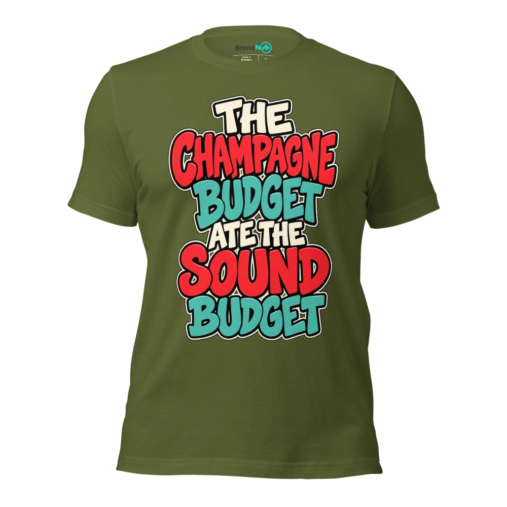 THE CHAMPAGNE BUDGET ATE THE SOUND BUDGET T Shirt Olive Front