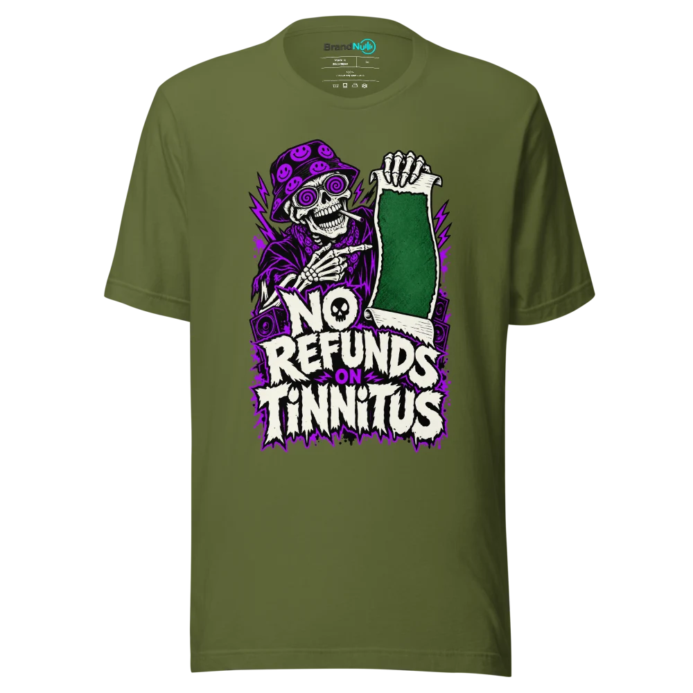 NO REFUNDS ON TINNITUS T Shirt Olive Front