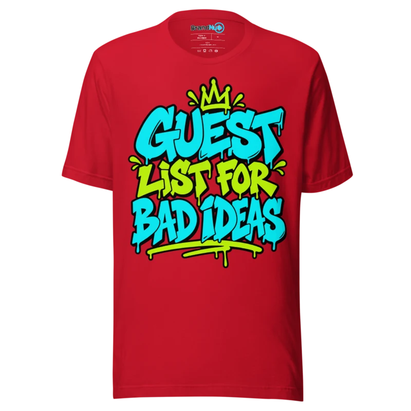 Guest List For Bad Ideas T Shirt - Red
