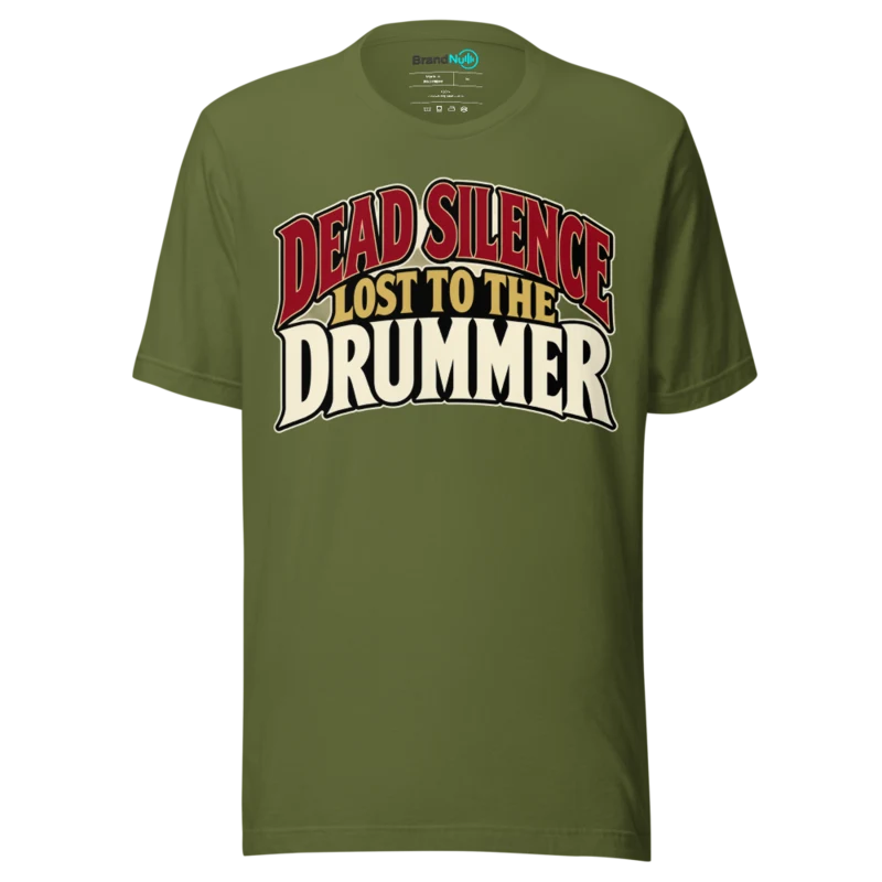 DEAD SILENCE LOST TO THE DRUMMER T Shirt - Olive