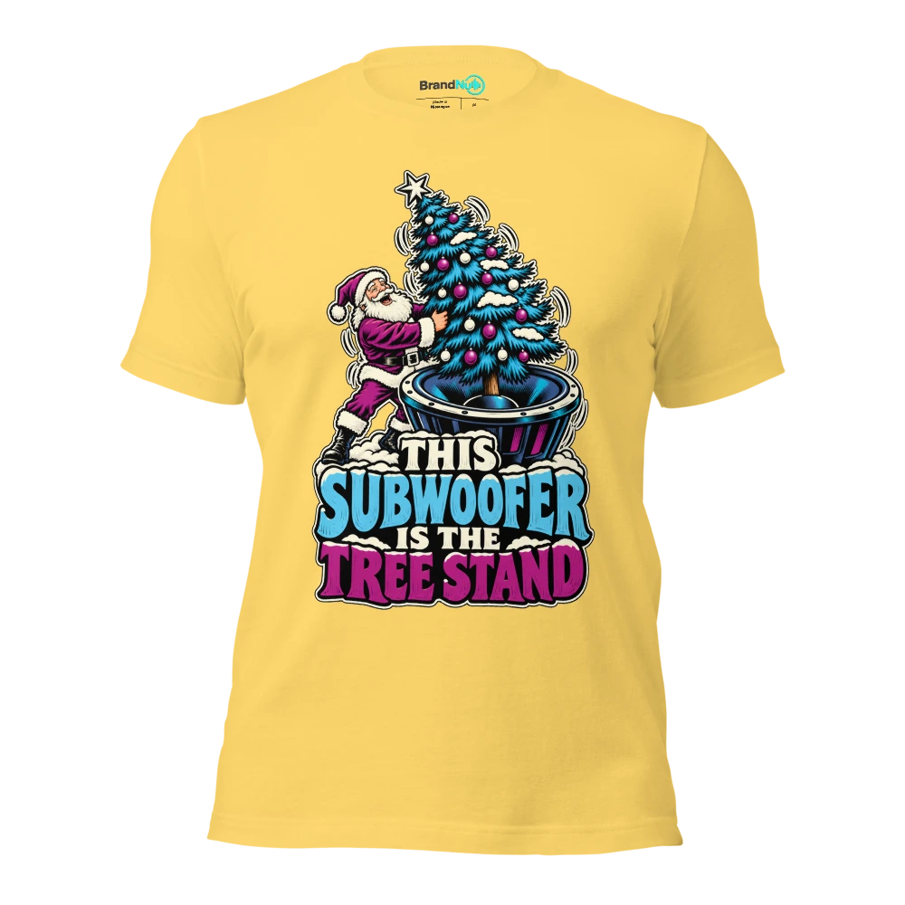 THIS SUBWOOFER IS THE TREE STAND T Shirt Yellow Front