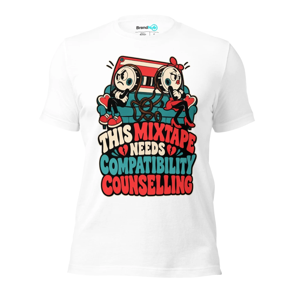 THIS MIXTAPE NEEDS COMPATIBILITY COUNSELLING T Shirt White Front