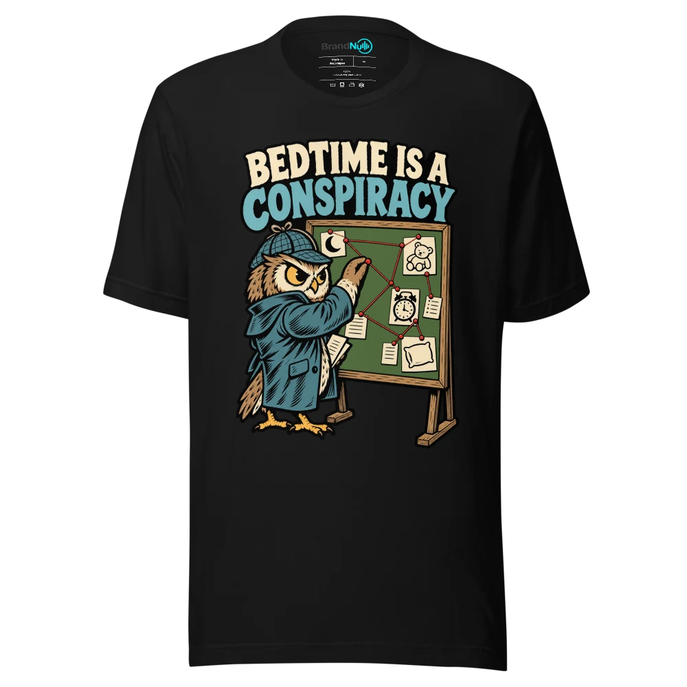 BEDTIME IS A CONSPIRACY T Shirt Black Front