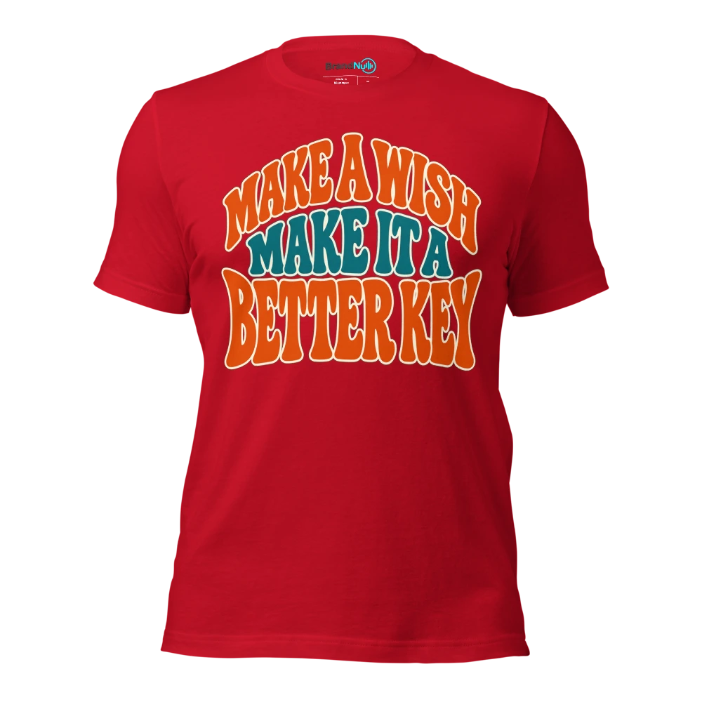 MAKE A WISH MAKE IT A BETTER KEY T Shirt Red Front