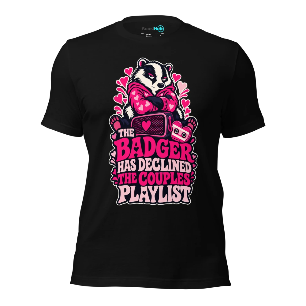 THE BADGER HAS DECLINED THE COUPLES PLAYLIST T-SHIRT