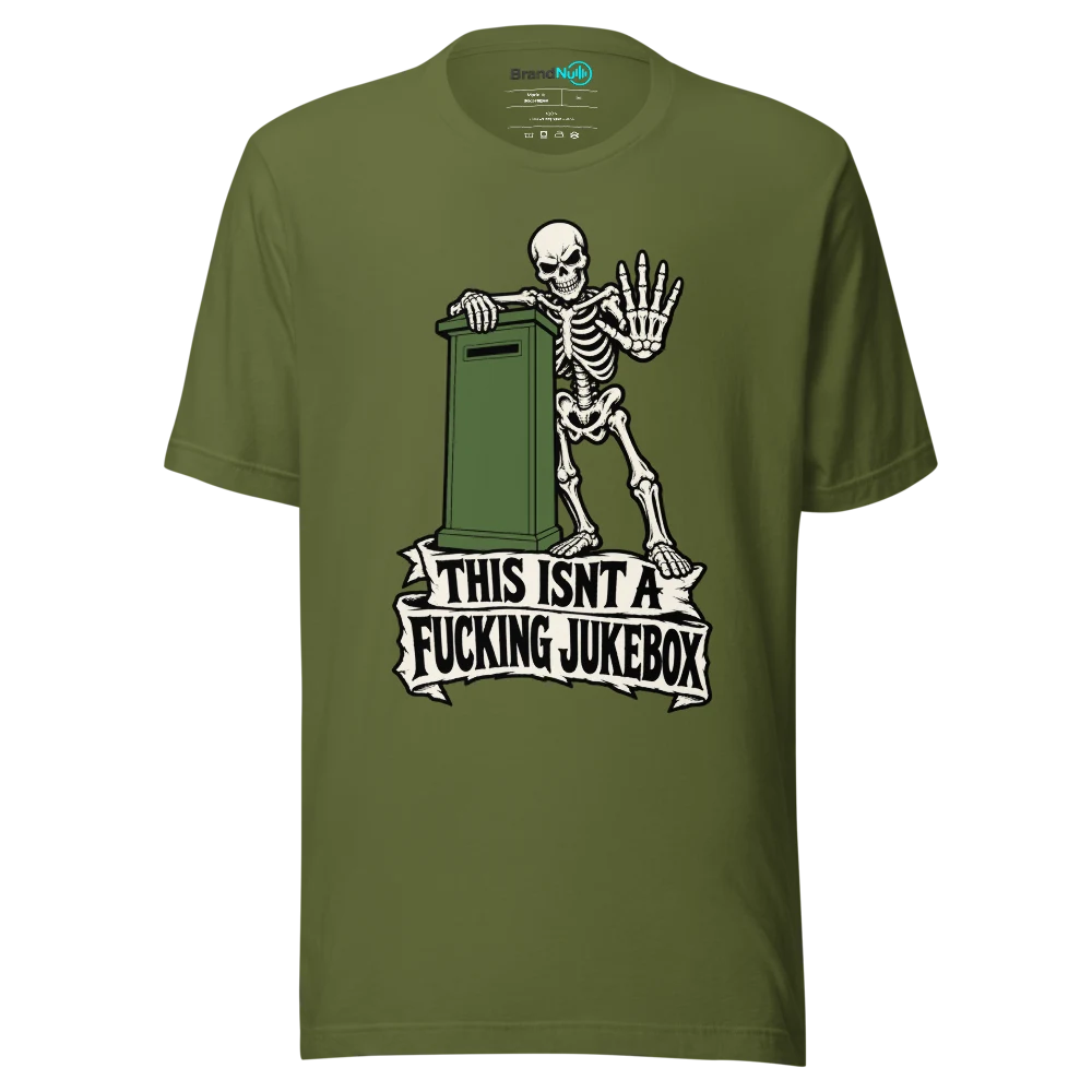 THIS ISNT A FUCKING JUKEBOX T Shirt Olive Front
