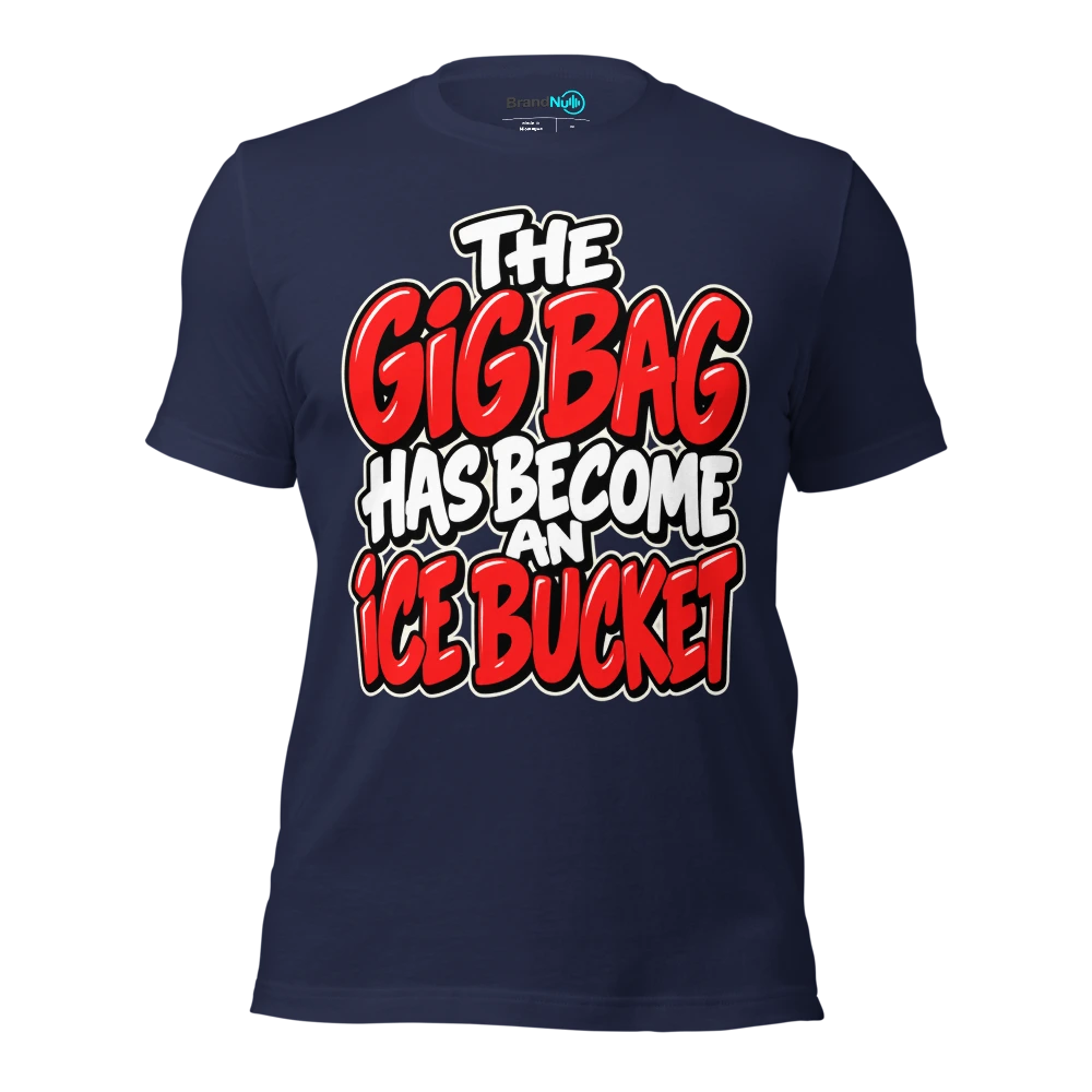 THE GIG BAG HAS BECOME AN ICE BUCKET T Shirt Navy Front