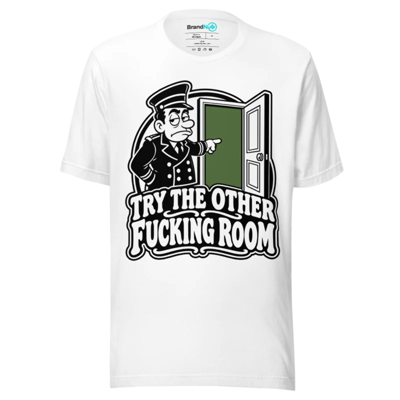 TRY THE OTHER FUCKING ROOM T Shirt - White