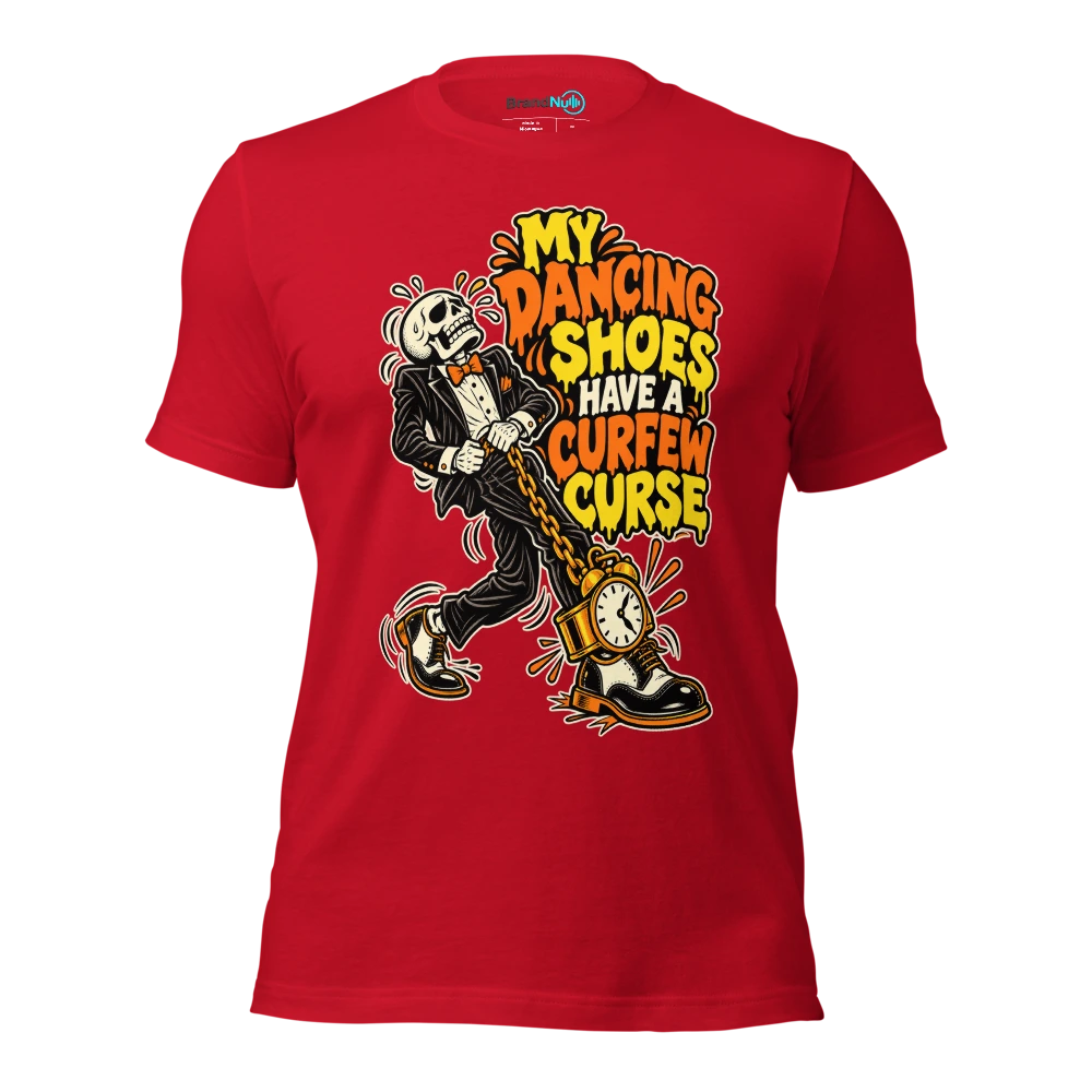 MY DANCING SHOES HAVE A CURFEW CURSE T Shirt Red Front