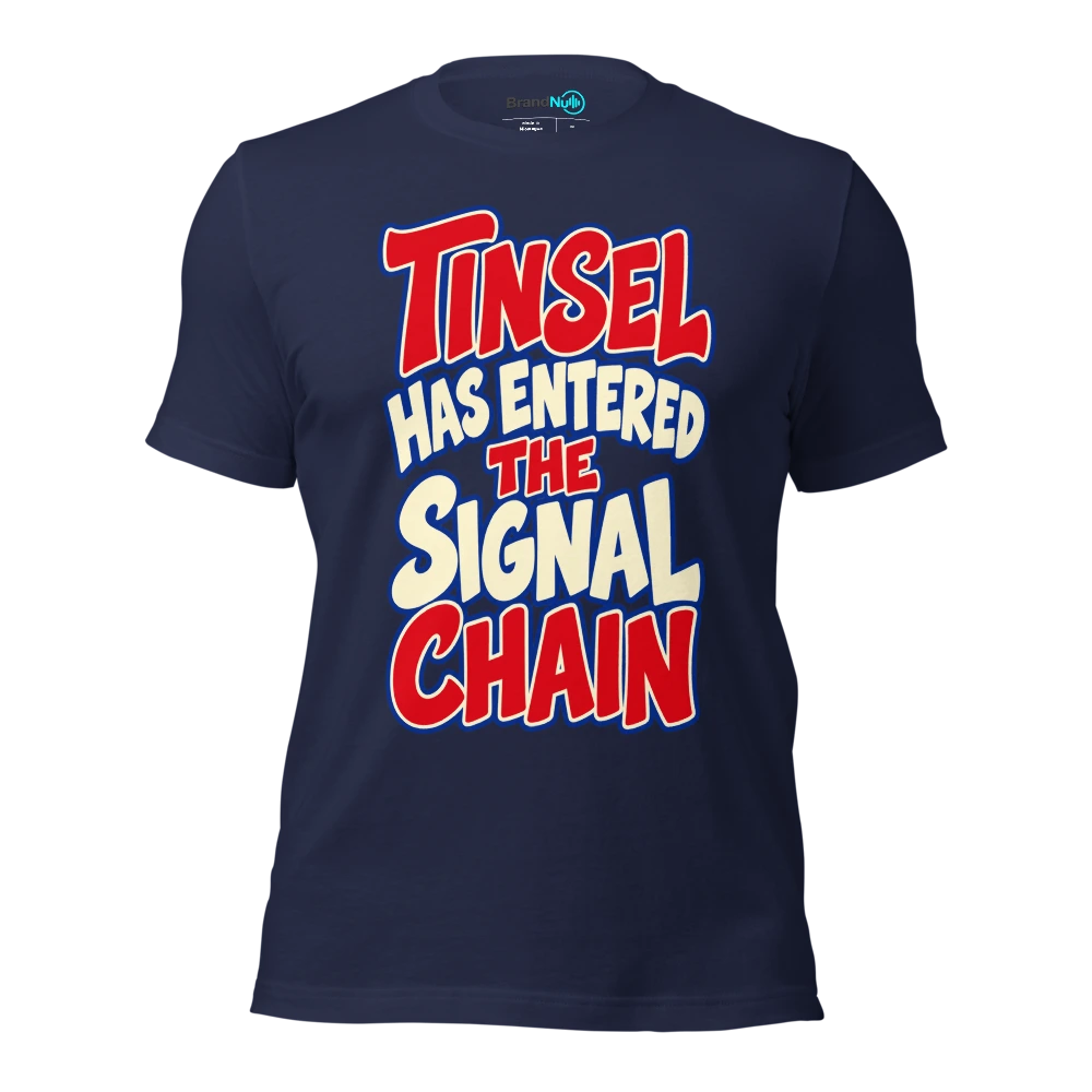 TINSEL HAS ENTERED THE SIGNAL CHAIN T Shirt Navy Front