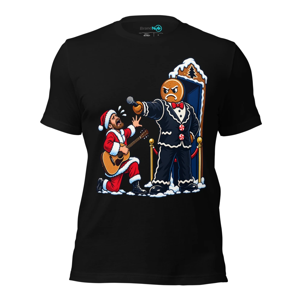 THE GINGERBREAD BOUNCER HAS REJECTED MY REQUEST T-SHIRT