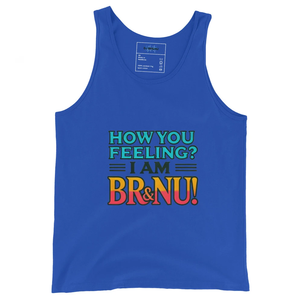 How You Feeling I Am BrandNu Tank Top Teal Text Style