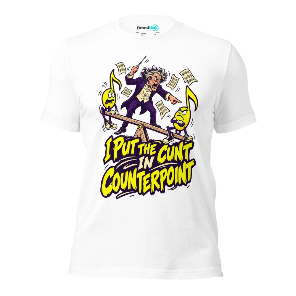 I PUT THE CUNT IN COUNTERPOINT T Shirt White Front