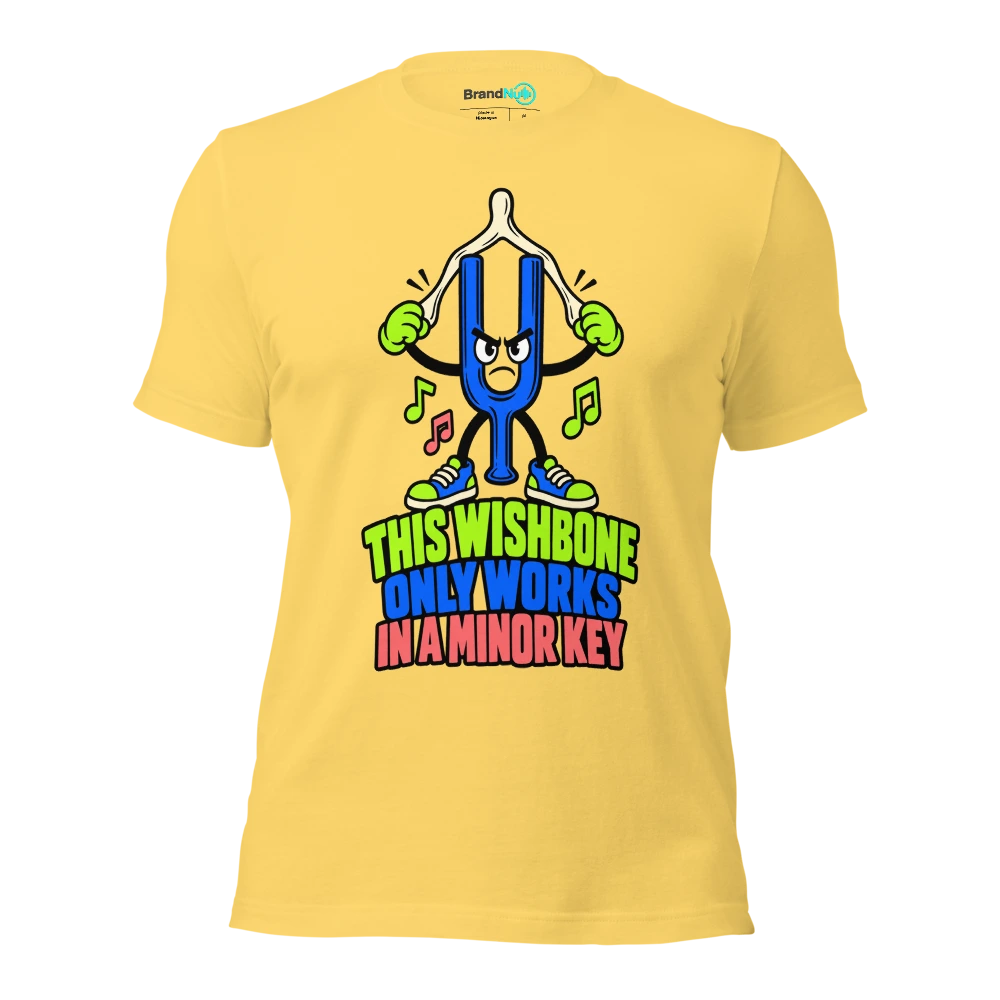THIS WISHBONE ONLY WORKS IN A MINOR KEY T Shirt Yellow Front