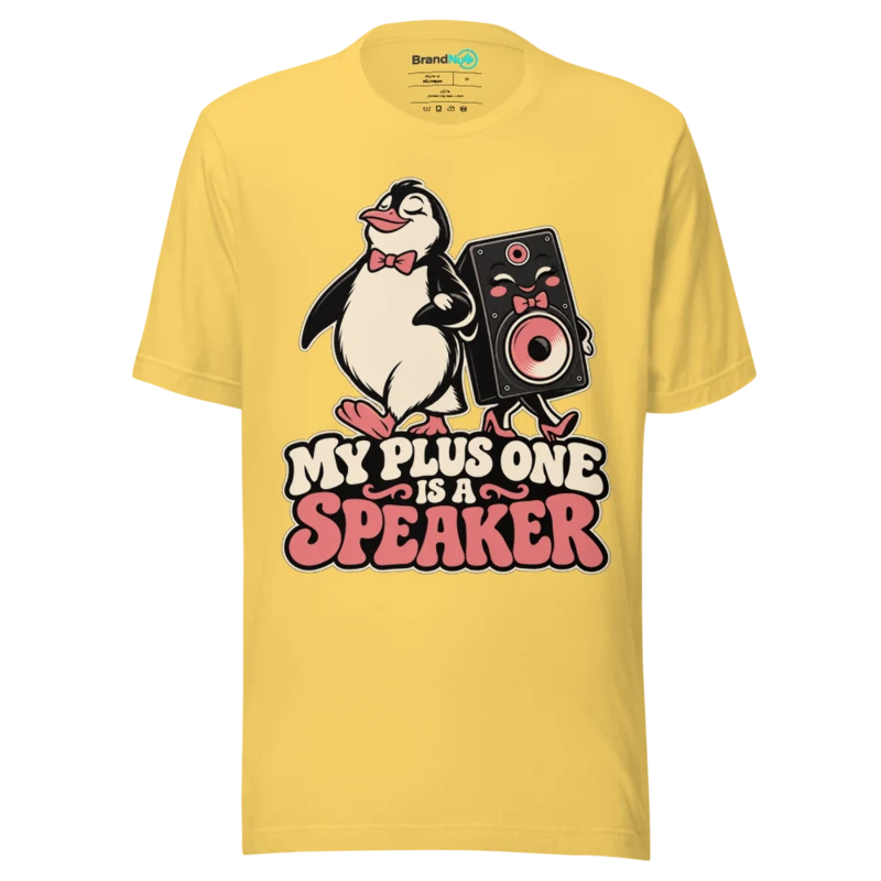 MY PLUS ONE IS A SPEAKER T Shirt - Yellow