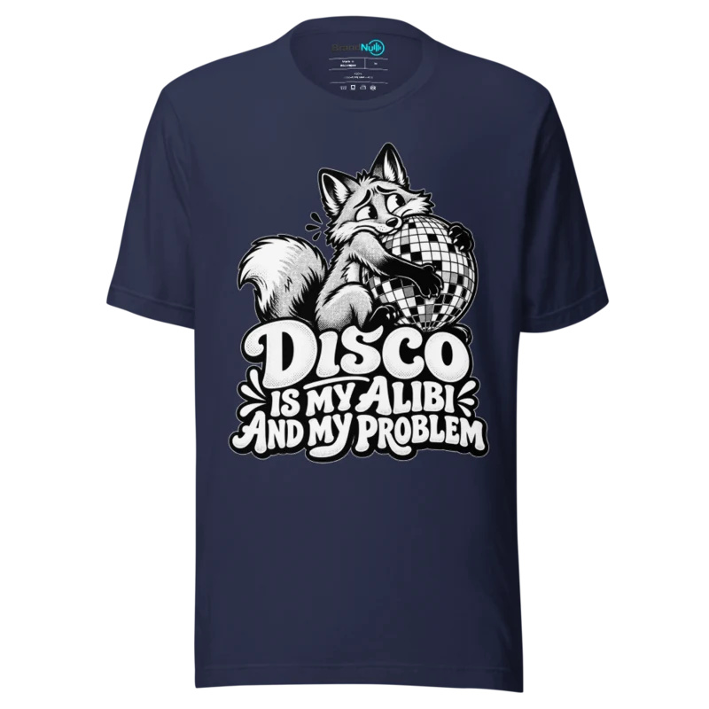 DISCO IS MY ALIBI AND MY PROBLEM T Shirt - Navy