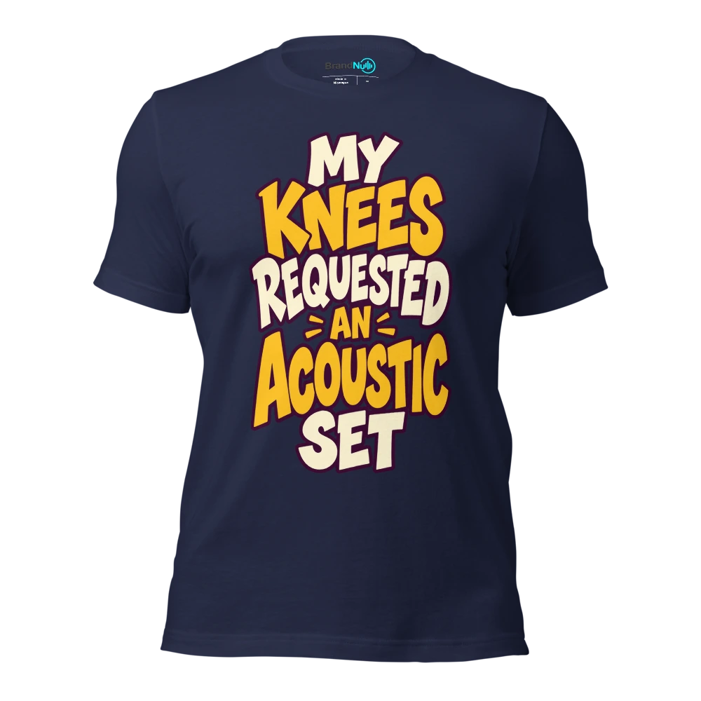 MY KNEES REQUESTED AN ACOUSTIC SET T Shirt Navy Front
