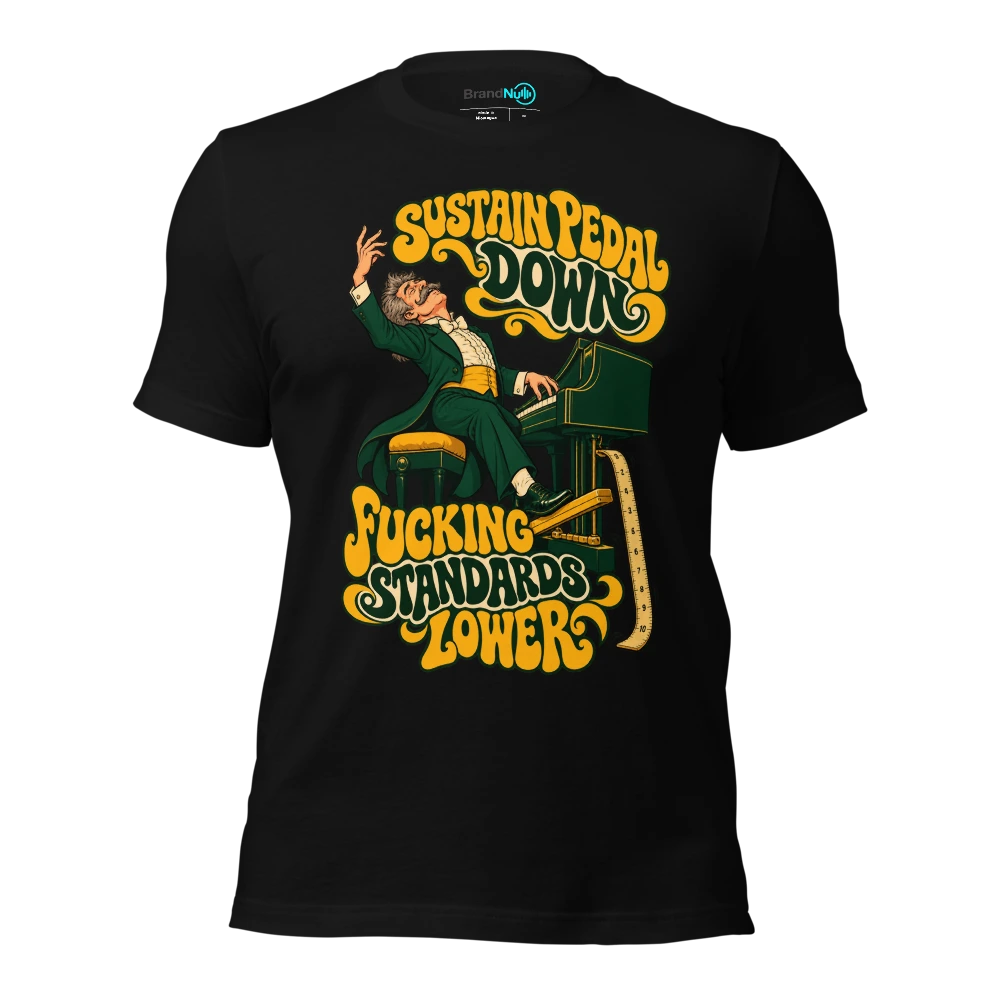 SUSTAIN PEDAL DOWN FUCKING STANDARDS LOWER T-SHIRT