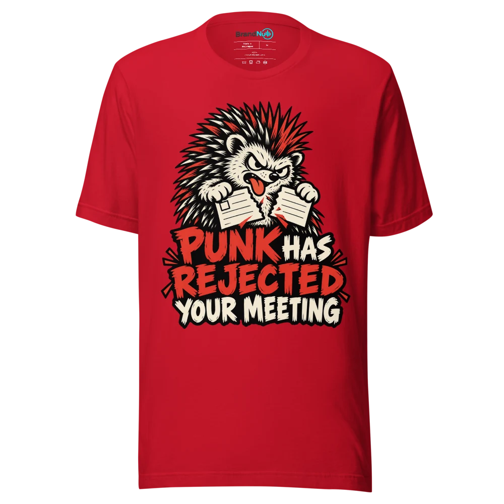 PUNK HAS REJECTED YOUR MEETING T Shirt Red Front