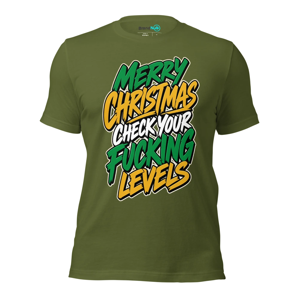 MERRY CHRISTMAS CHECK YOUR FUCKING LEVELS T Shirt Olive Front