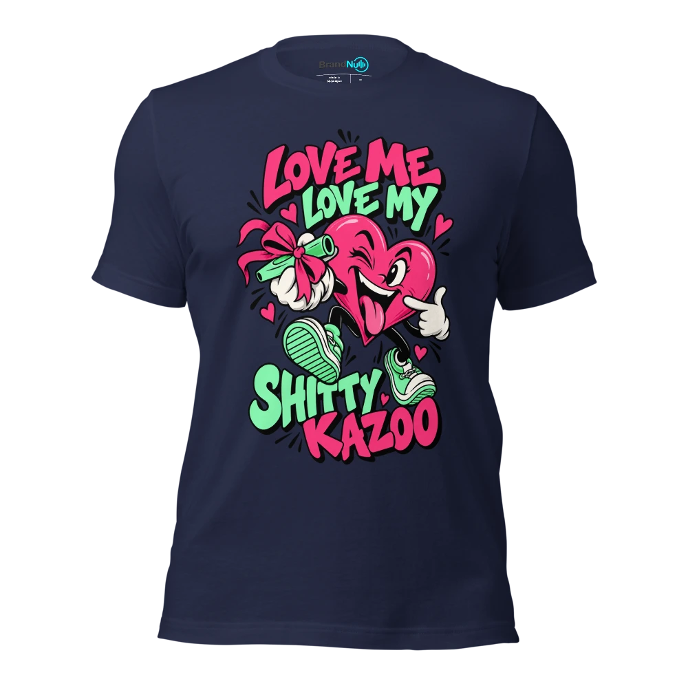 LOVE ME LOVE MY SHITTY KAZOO T Shirt Navy Front