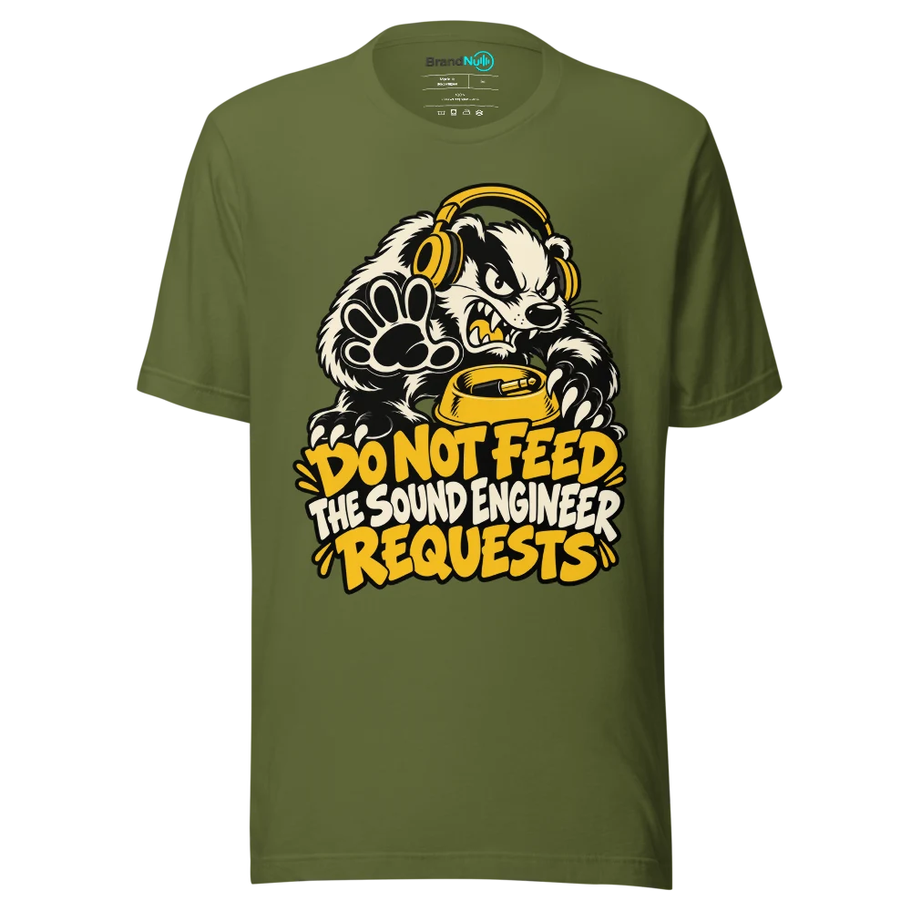 DO NOT FEED THE SOUND ENGINEER REQUESTS T Shirt Olive Front