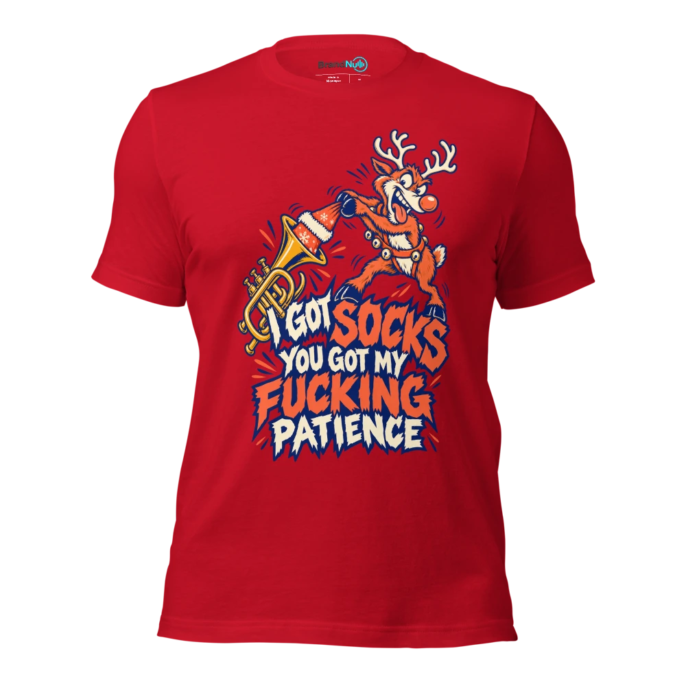 I GOT SOCKS YOU GOT MY FUCKING PATIENCE T Shirt Red Front