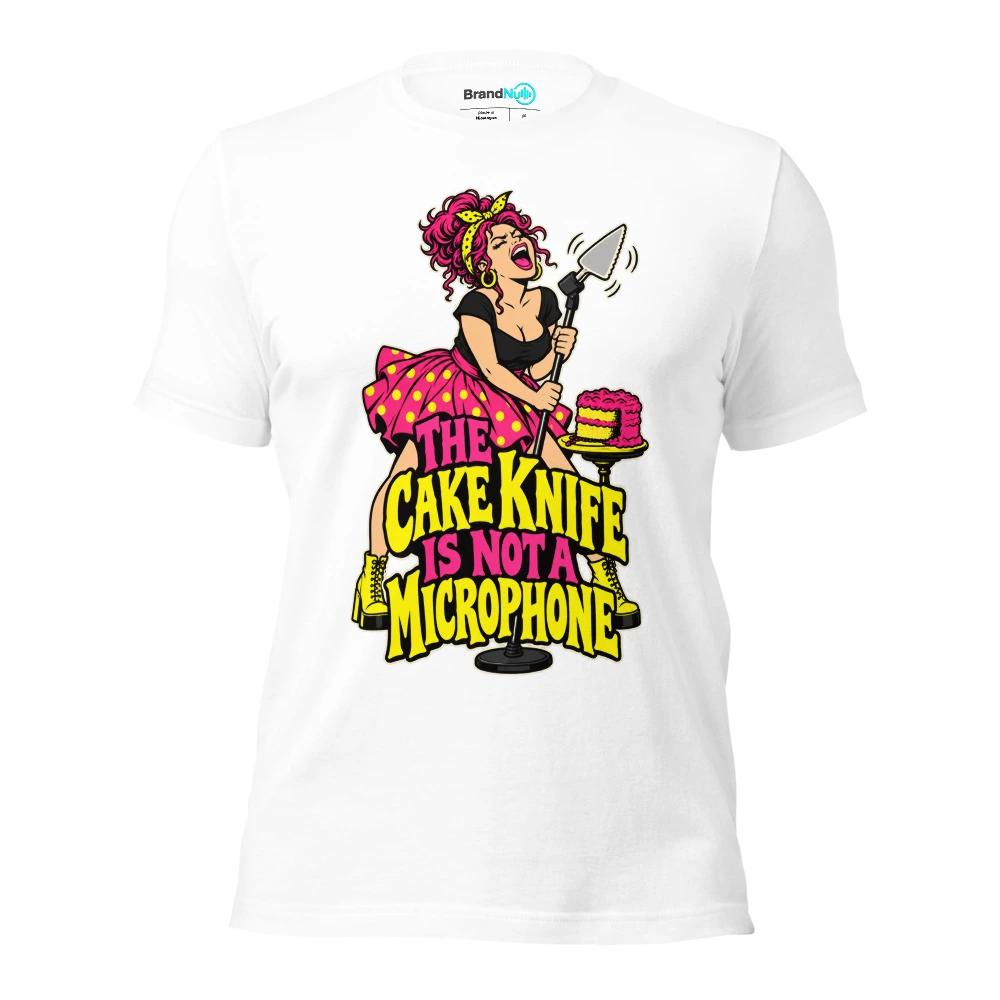 THE CAKE KNIFE IS NOT A MICROPHONE T Shirt White Front