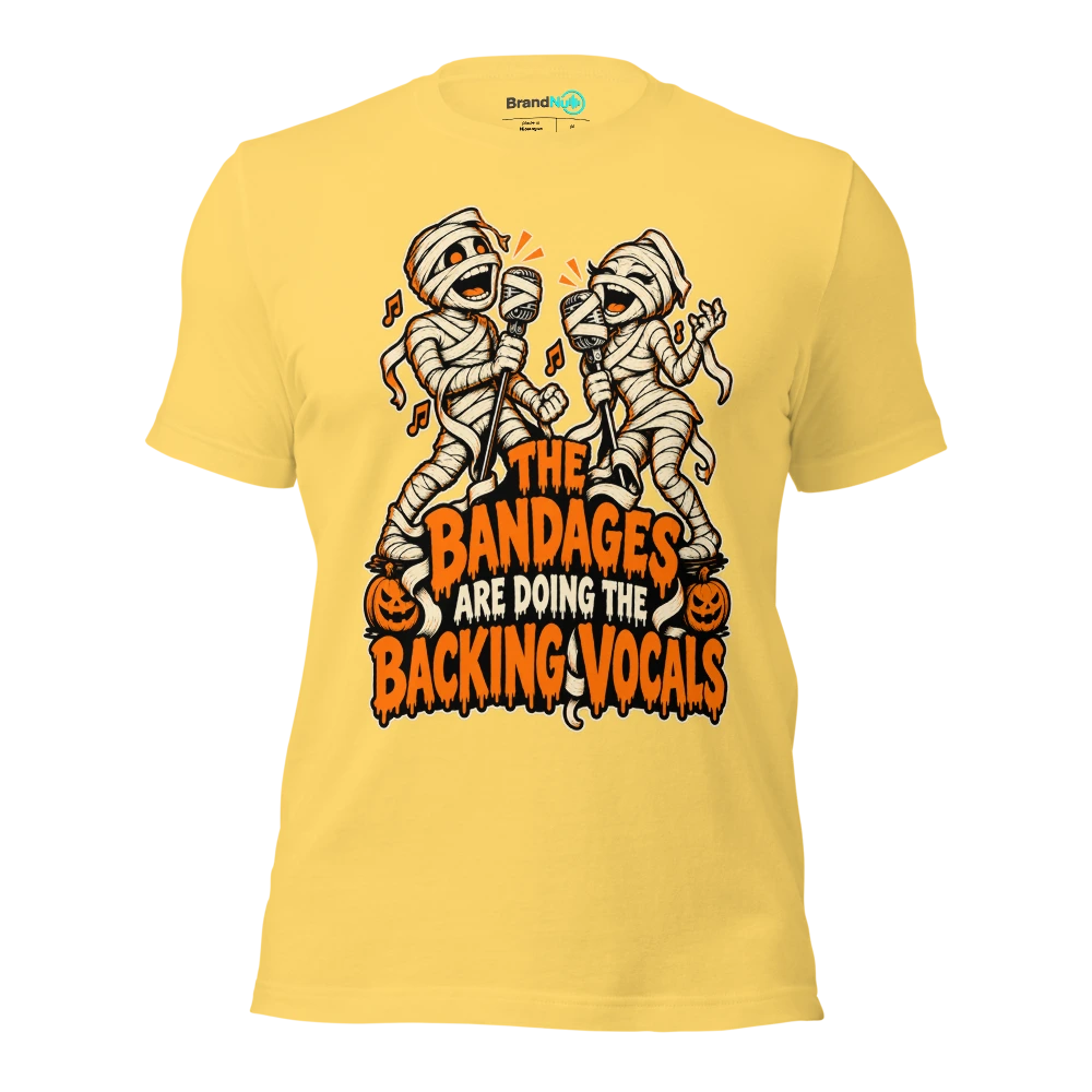 THE BANDAGES ARE DOING THE BACKING VOCALS T Shirt Yellow Front
