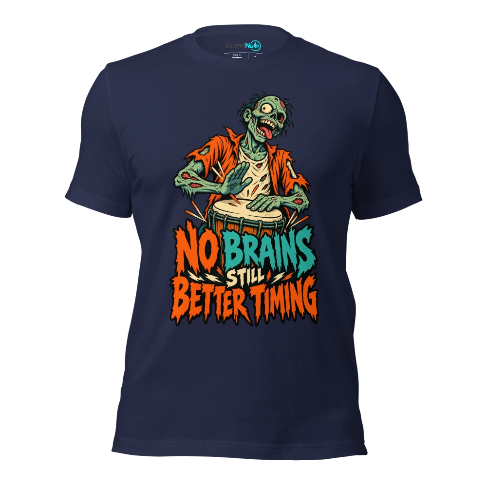 NO BRAINS STILL BETTER TIMING T Shirt Navy Front