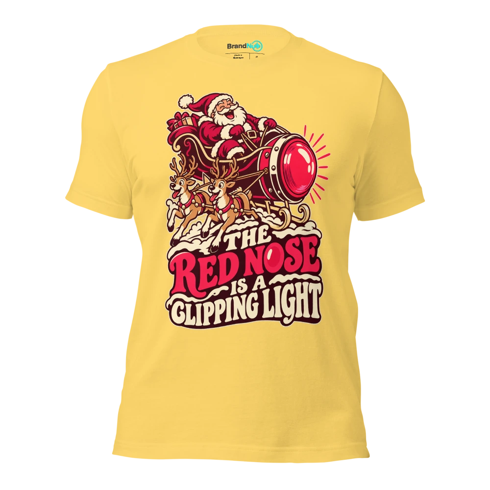 THE RED NOSE IS A CLIPPING LIGHT T Shirt Yellow Front