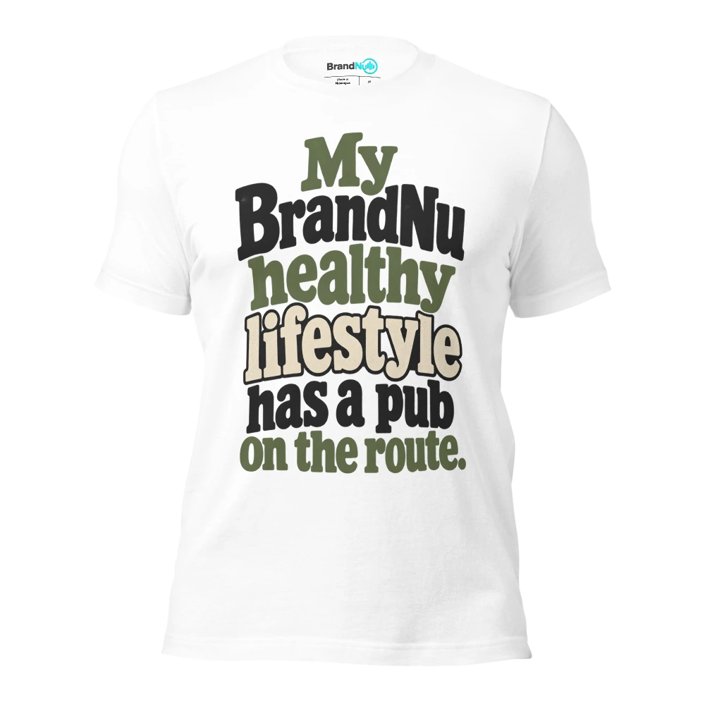 My BrandNu healthy lifestyle has a pub on the route T Shirt White Front