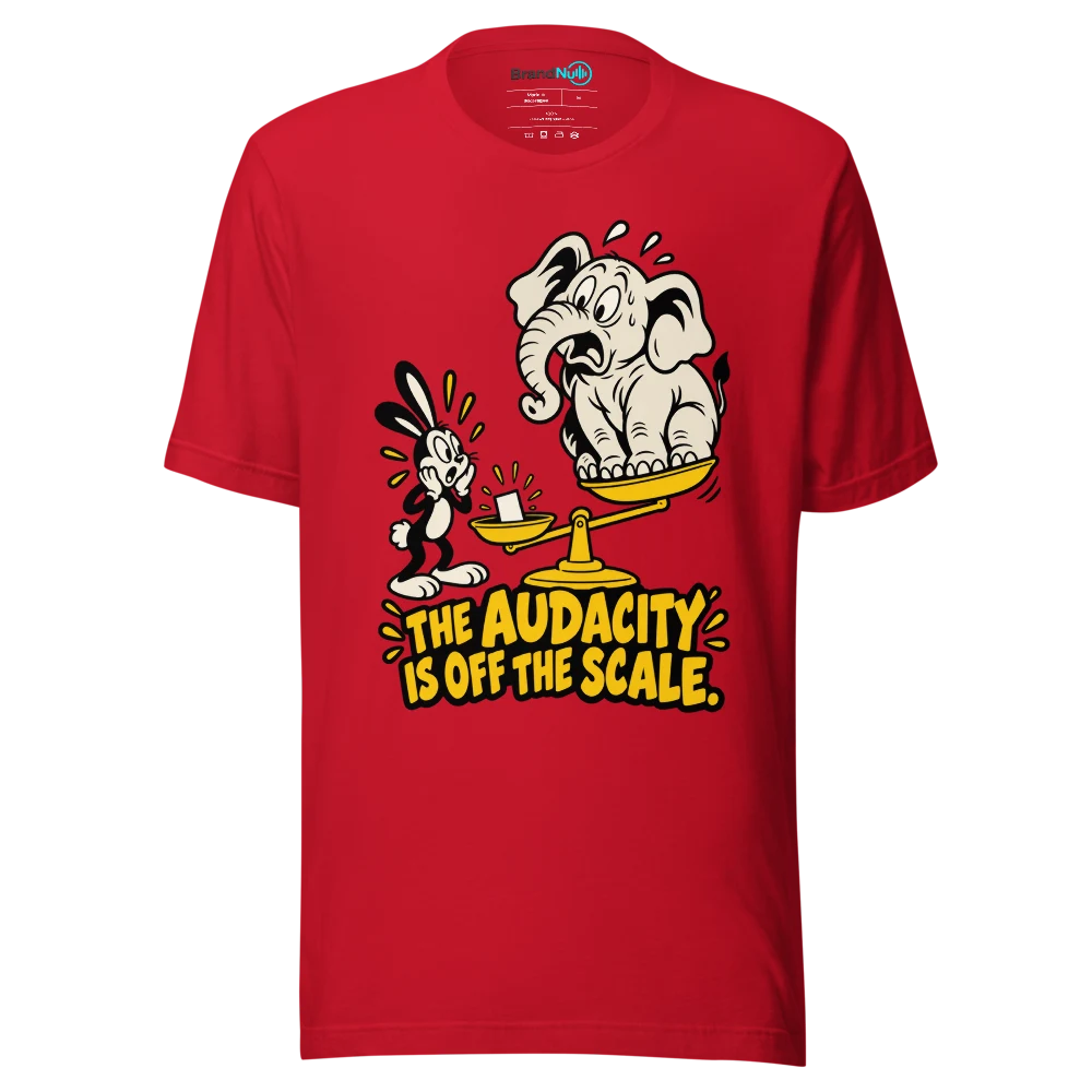 THE AUDACITY IS OFF THE SCALE T Shirt Red Front