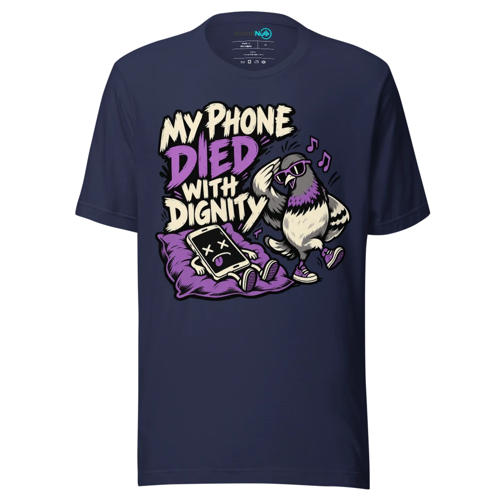 MY PHONE DIED WITH DIGNITY T Shirt Navy Front
